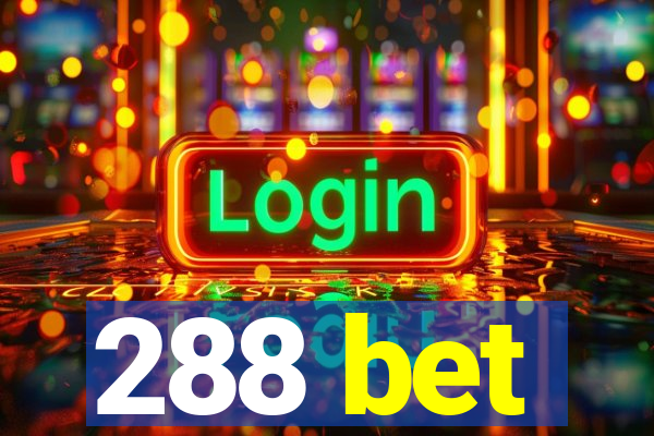 288 bet